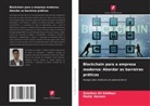 Mohd. Haroon, Zeeshan Ali Siddiqui - Blockchain para a empresa moderna: Abordar as barreiras práticas