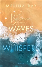 Melina Ray - Between Waves and Whispers