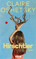 Claire Oshetsky - Hirschtier