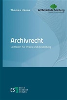 Thomas Henne, Thomas (Prof. Dr.) Henne - Archivrecht