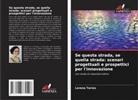 Lorena Torres - Se questa strada, se quella strada: scenari progettuali e prospettici per l'innovazione