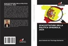 José Antonio de Yturriaga Barberán - SFACCETTATURE DELLA POLITICA SPAGNOLA, 2024