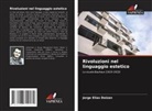 Jorge Elias Dolzan - Rivoluzioni nel linguaggio estetico