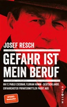 Josef Resch - Gefahr ist mein Beruf