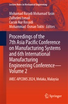 Zulhelmi Ismail, Mohamad Rusydi Mohamad Yasin, Cucuk Nur Rosyidi et al, Cucuk Nur Rosyidi, Mohammad  Osman Tokhi, Mohammad Osman Tokhi - Proceedings of the 7th Asia Pacific Conference on Manufacturing Systems and 6th International Manufacturing Engineering Conference - Volume 2