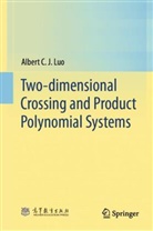Albert C J Luo, Albert C. J. Luo - Two-dimensional Crossing and Product Polynomial Systems