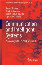 Ashish Kumar Tripathi et al, Harish Sharma, Vivek Shrivastava, Ashish Kumar Tripathi, Lipo Wang - Communication and Intelligent Systems