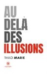 Marie-t, Thao Marie - Au-dela des illusions