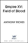 Anthony Riches, Riches Anthony - Empire XV: Field of Blood