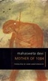 Mahasweta Devi - Mother of 1084