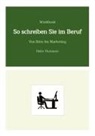 Heike Thormann - Workbook: So schreiben Sie im Beruf