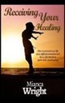 Mianca Wright - Receiving Your Healing