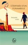 Philippe Loze, Johann Lepeltier - L'Odyssée d'un funambule