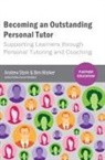Andrew Stork, Andrew Walker Stork, Stork Andrew, Ben W Walker, Susan Wallace - Becoming an Outstanding Personal Tutor