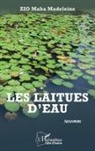 Maka Madeleine Zio - Les laitues d'eau