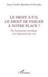 Juan Carlos Quintero Calvache - Le droit a-t-il le droit de parler à notre place ?