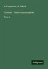 M. Charpentier, M. Gréard - Ciceron - Oeuvres completes
