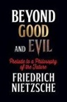 Friedrich Nietzsche, Nietzsche Friedrich - Beyond Good and Evil