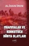 Alihan Iren - Muammalar ve Korkutucu Dünya Olaylari