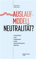 Franz Cede, Ralph Janik - Auslaufmodell Neutralität?