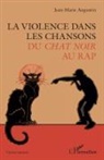 Jean-Marie Augustin - La violence dans les chansons