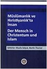 Mualla Selcuk, Martin Thurner - Müslümanlik ve Hiristiyanlikta Insan