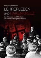 Wolfgang Reinhard - Lehrerleben und Hakenkreuz
