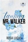 Rosa Lucas - Taming Mr. Walker