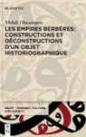 Mehdi Ghouirgate - Les Empires berbères: constructions et déconstructions d'un objet historiographique