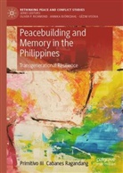 Primitivo  III Cabanes Ragandang, Primitivo III Cabanes Ragandang - Peacebuilding and Memory in the Philippines