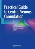Lamperti, Massimo Lamperti, Rodolfo Lanocita - Practical Guide to Central Venous Cannulation