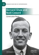 Christopher Wixson - Bernard Shaw and Noël Coward