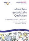 Stefan Ackermann, Michael Brater, Peter Elsäßer, Elisa Hartmann, Sigrid Hepting, Stephanie Juraschek... - Menschen entwickeln Qualitäten