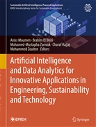 Brahim El Bhiri, Charaf Hajjaj, Aniss Moumen, Mohamed-Mustapha Zarrouk, Mohamed-Mustapha Zarrouk et al, Mohammed Zouiten - Artificial Intelligence and Data Analytics for Innovative Applications in Engineering, Sustainability and Technology