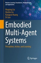 Di Guo, Kangyao Huang, Kangyao et al Huang, Huaping Liu, Xinzhu Liu - Embodied Multi-Agent Systems