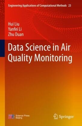 Zhu Duan, Yanfei Li, Hui Liu - Data Science in Air Quality Monitoring