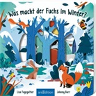 Johnny Barr, Lisa Fagegaltier - Was macht der Fuchs im Winter?