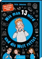 Pete Johnson, Thorsten Saleina - Wie man 13 wird und die Welt rettet