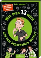 Pete Johnson, Thorsten Saleina - Wie man 13 wird und zum Superhelden mutiert
