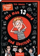 Pete Johnson, Thorsten Saleina - Wie man 13 wird und überlebt