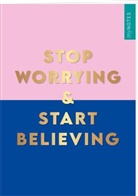 myNOTES Papeterie: Notizheft STOP WORRYING & START BELIEVING - COLOR-POP
