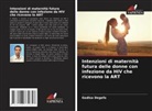 Gadisa Degefa - Intenzioni di maternità futura delle donne con infezione da HIV che ricevono la ART