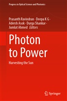 Jumlat Ahmed, Adersh Asok, Adersh Asok et al, Deepa K G, Deepa K. G., Prasanth Ravindran... - Photon to Power