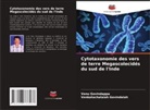 Venkatachalaiah Govindaiah, Venu Govindappa - Cytotaxonomie des vers de terre Megascolecidés du sud de l'Inde