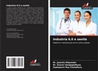 Saptaparni Roy Chowdhury, Dr. Sourav Gangopadhyay, Sourav Gangopadhyay, Dr. Jayeeta Majumder, Jayeeta Majumder - Industria 6.0 e sanità