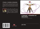 João Maia - L'homme : évolution et éducation