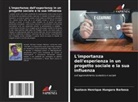 Gustavo Henrique Hungaro Barbosa - L'importanza dell'esperienza in un progetto sociale e la sua influenza