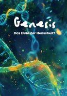 Patrick Sánchez Beyrer - GENESIS - Das Ende der Menschheit?