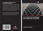 Abdullah Alkhoraif - Il processo di selezione dei materiali di qualità