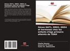 Amina N. Al-Thwani, Shatha Qassim, Sulwa Sh. Abdulwahid - Gènes DAT1, DRD2, DRD4 et hormones chez les enfants d'âge primaire atteints de TDAH